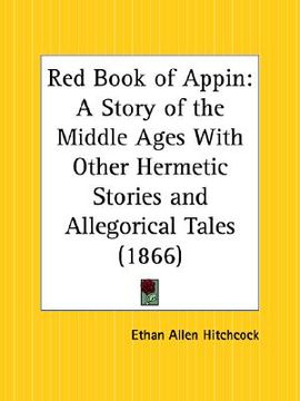 portada red book of appin: a story of the middle ages with other hermetic stories and allegorical tales (en Inglés)