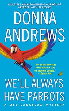 portada We'll Always Have Parrots (Meg Langslow Mysteries) (en Inglés)