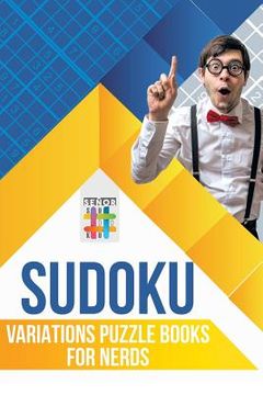portada Sudoku Variations Puzzle Books for Nerds (en Inglés)