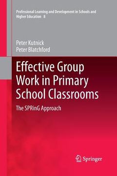 portada Effective Group Work in Primary School Classrooms: The Spring Approach (en Inglés)