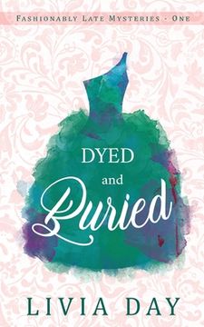 portada Dyed and Buried (Fashionably Late) (en Inglés)