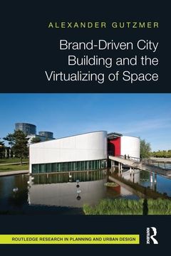 portada Brand-Driven City Building and the Virtualizing of Space (en Inglés)