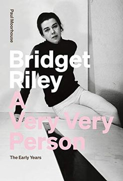 portada Bridget Riley: A Very Very Person: The Early Years (en Inglés)