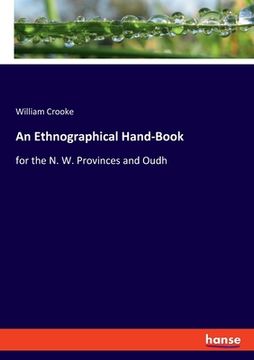 portada An Ethnographical Hand-Book: for the N. W. Provinces and Oudh (in English)