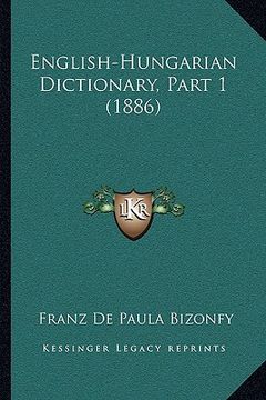 portada english-hungarian dictionary, part 1 (1886) (en Inglés)