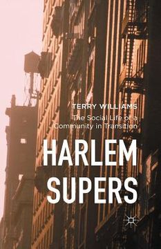 portada Harlem Supers: The Social Life of a Community in Transition (en Inglés)