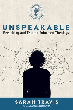 portada Unspeakable: Preaching and Trauma-Informed Theology (New Studies in Theology and Trauma) 