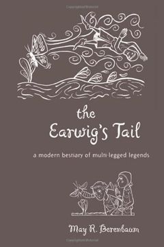 portada The Earwig's Tail: A Modern Bestiary of Multi-Legged Legends (en Inglés)