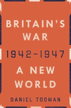 portada Britain's War: A new World, 1942-1947 (en Inglés)