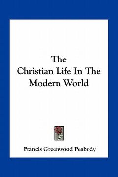 portada the christian life in the modern world (in English)