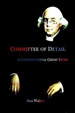 portada Committee of Detail A Constitutional Ghost Story (in English)