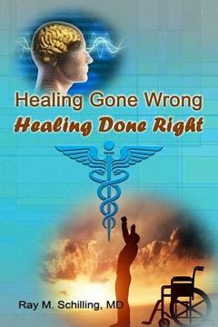 portada Healing Gone Wrong - Healing Done Right (en Inglés)