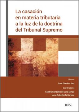 portada La Casacion en Materia Tributaria a la luz de la Doctrina del Tribunal Supremo (in Spanish)