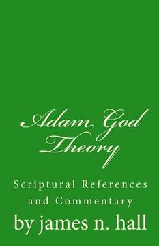 portada Adam God Theory: A Scriptural Reference and Commentary (in English)
