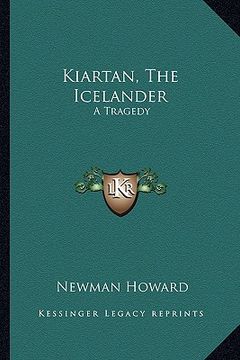 portada kiartan, the icelander: a tragedy (en Inglés)