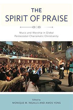 portada The Spirit of Praise: Music and Worship in Global Pentecostal-Charismatic Christianity (in English)