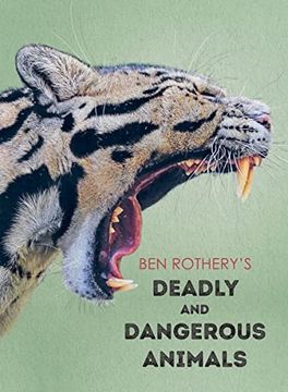 portada Ben Rothery's Deadly and Dangerous Animals (en Inglés)