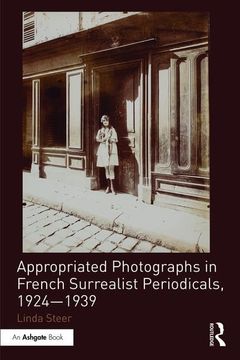 portada Appropriated Photographs in French Surrealist Periodicals, 1924-1939 (en Inglés)