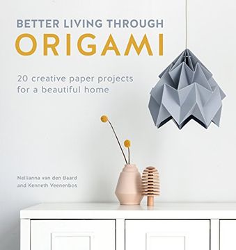 portada Better Living Through Origami: 20 Creative Paper Projects for a Beautiful Home (en Inglés)