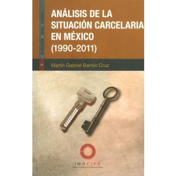 portada Analisis de la Situacion Carcelaria en Mexico 1990-2011