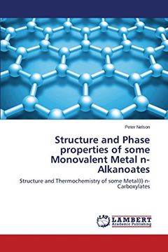 portada Structure and Phase properties of some Monovalent Metal n-Alkanoates
