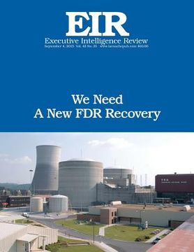 portada We Need A New FDR Recovery: Executive Intelligence Review; Volume 42, Issue 35 (en Inglés)