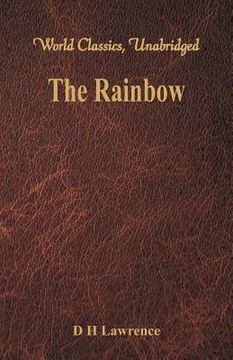 portada The Rainbow (World Classics, Unabridged) (en Inglés)