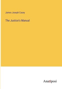 portada The Justice's Manual (en Inglés)