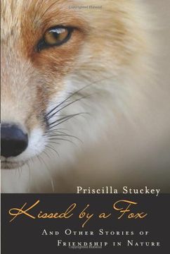 portada Kissed by a Fox: And Other Stories of Friendship in Nature (en Inglés)