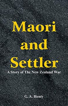 portada Maori and Settler: A Story of the new Zealand war (en Inglés)