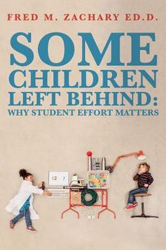portada Some Children Left Behind: Why Student Effort Matters (en Inglés)
