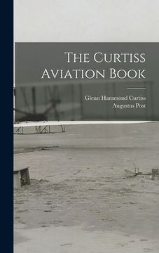 portada The Curtiss Aviation Book (en Inglés)