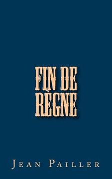 portada Fin de Règne: Divertissement en trois tableaux (en Francés)