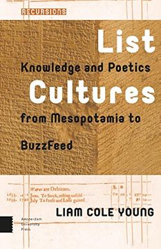portada List Cultures: Knowledge and Poetics from Mesopotamia to Buzzfeed (en Inglés)
