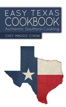 portada Easy Texas Cookbook: Authentic Southern Cooking (en Inglés)