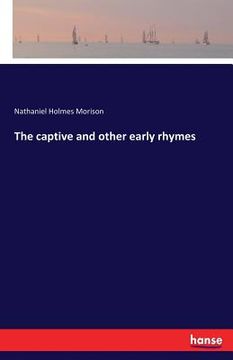portada The captive and other early rhymes (en Inglés)