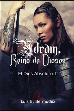 portada Ýdram, Reino de Dioses: El Dios Absoluto II (in Spanish)