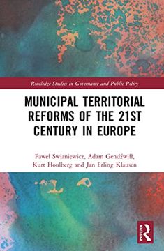 portada Municipal Territorial Reforms of the 21St Century in Europe (Routledge Studies in Governance and Public Policy) (en Inglés)