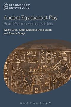 portada Ancient Egyptians at Play: Board Games Across Borders (Bloomsbury Egyptology)