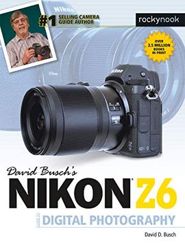 Libro David Busch's Nikon z6 to Digital Photography (The David Busch Guide Series) en Inglés), David D. Busch, ISBN 9781681984681. Comprar en Buscalibre