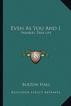portada even as you and i: parables, true life (en Inglés)