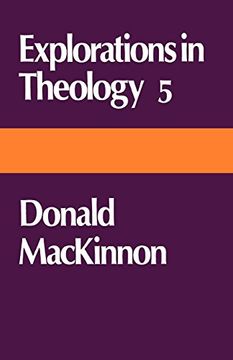 portada Explorations in Theology 5 Donald Mackinnon (in English)