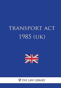 portada Transport Act 1985 (en Inglés)