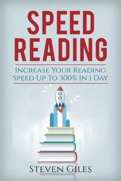 portada Speed Reading: Learn How To Speed Read In 24 Hours and Triple Your Reading Speed. Accelerated Learning, Beginners Guide To Speed Reading! Techniques And Tips To Reading Faster
