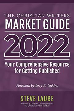 portada Christian Writers Market Guide - 2022 Edition: Your Comprehensive Resource for Getting Published 