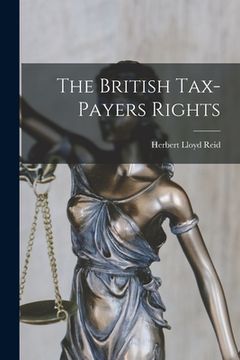 portada The British Tax-Payers Rights (en Inglés)