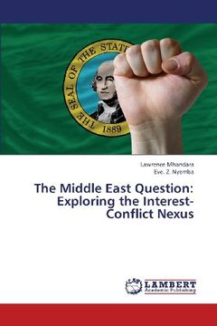portada The Middle East Question: Exploring the Interest-Conflict Nexus
