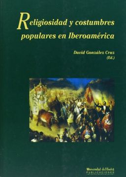 portada Religiosidad y Costumbres Populares en Iberoamérica