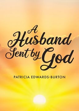 portada A Husband Sent by God (en Inglés)