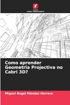 portada Como Aprender Geometria Projectiva no Cabri 3d? (en Portugués)